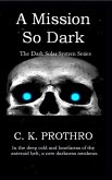 A Mission So Dark (eBook, ePUB)