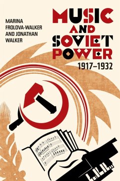 Music and Soviet Power, 1917-1932 (eBook, ePUB)
