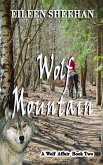 Wolf Mountain (A Wolf Affair Trology, #2) (eBook, ePUB) Wolf Mountain (A Wolf Affair Trology, #2) (eBook, ePUB)