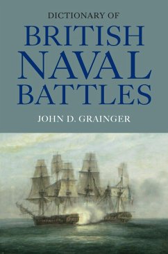 Dictionary of British Naval Battles (eBook, ePUB) Dictionary of British Naval Battles (eBook, ePUB)