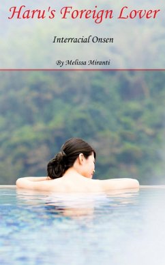 Haru's Foreign Lover: Interracial Onsen (eBook, ePUB) - Miranti, Melissa