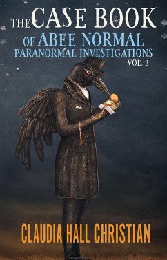 Cover The Case Book of Abee Normal, Paranormal Investigations Volume 2 (eBook, ePUB)