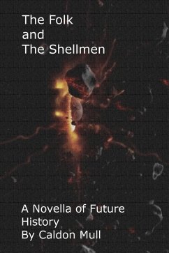 The Folk and The Shellmen (Sol Senate Cycle - Future History, #3) (eBook, ePUB) - Mull, Caldon
