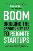 Boom: Bridging the Opportunity Gap to Reignite Startups (eBook, ePUB)