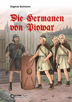 Die Germanen von Piowar (eBook, PDF) - Bulmann, Dagmar