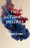 The Ultimate Desires (eBook, ePUB) The Ultimate Desires (eBook, ePUB)