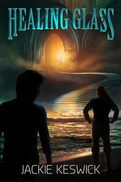 Healing Glass: A Gifted Guilds Novel (eBook, ePUB) - Keswick, Jackie