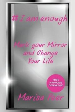 I Am Enough: Mark Your Mirror And Change Your Life - Peer, Marisa