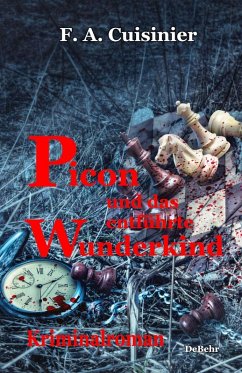 Picon und das entführte Wunderkind - Kriminalroman (eBook, ePUB) - F. A., Cuisinier