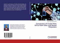 Conversion of Crude Palm Oil to Palm Oleic acid Based Polyesters