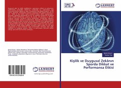 Ki¿ilik ve Duygusal Zekân¿n Sporda Dikkat ve Performansa Etkisi - Güven, Senol;Tok, Serdar