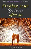 Finding your Soulmate after 40: The Smart Woman's Guide (eBook, ePUB)