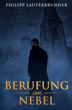 Berufung im Nebel - Lauterbrunner, Philipp