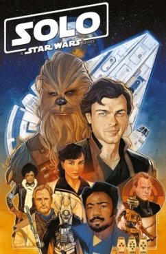 Star Wars Comics: Solo - A Star Wars Story - Thompson, Robbie;Sliney, Will