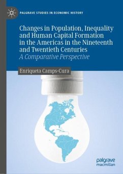 Changes in Population, Inequality and Human Capital Formation in the Americas in the Nineteenth and Twentieth Centuries - Camps-Cura, Enriqueta