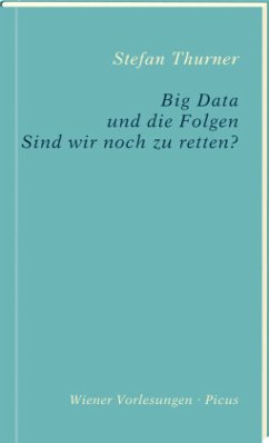 Big Data und die Folgen - Thurner, Stefan