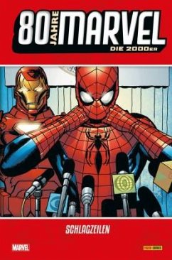 80 Jahre Marvel: Die 2000er - Bendis, Brian Michael;Jemas, Bill;Bagley, Mark
