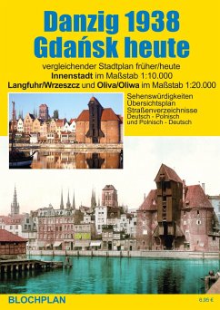 Stadtplan Danzig 1938 / Gdansk heute - Bloch, Dirk