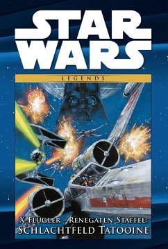 X-Flügler - Renegaten-Staffel: Schlachtfeld Tatooine / Star Wars - Comic-Kollektion Bd.86 - Strnad, Jan;Stackpole, Michael A;Nadeau, John
