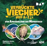 Verrückte Viecher von A bis Z - Von Ameisenlöwe bis Mondfisch