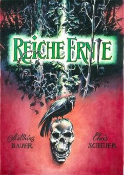 Reiche Ernte Bd.1 - Bauer, Matthias;Scheuer, Chris