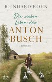 Die sieben Leben des Anton Busch