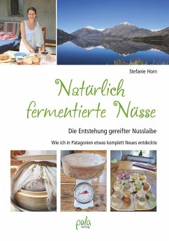 Natürlich fermentierte Nüsse - Horn, Stefanie