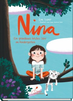 Ein grandioses letztes Jahr im Kindergarten / Nina Bd.1 - Gunér, Emi
