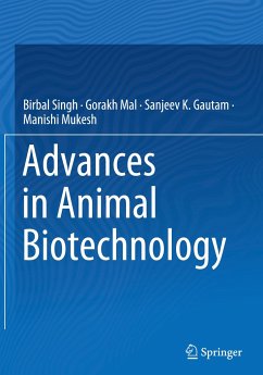 Advances in Animal Biotechnology - Singh, Birbal;Mal, Gorakh;Gautam, Sanjeev K.