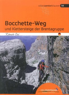Bocchette-Weg und Klettersteige der Brenta-Gruppe - Ciri, Roberto