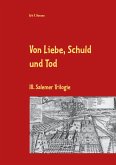 Von Liebe, Schuld und Tod III