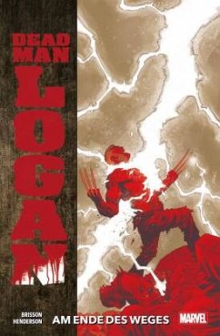 Dead Man Logan: Am Ende des Weges - Brisson, Ed;Henderson, Mike