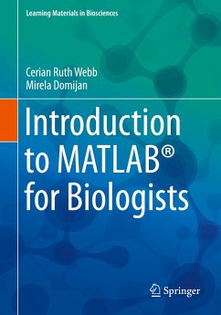 Introduction to MATLAB® for Biologists - Webb, Cerian Ruth;Domijan, Mirela