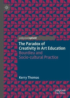 The Paradox of Creativity in Art Education - Thomas, Kerry