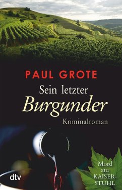 Sein letzter Burgunder / Weinkrimi Bd.9 - Grote, Paul