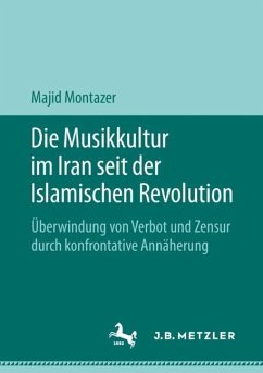 Die Musikkultur im Iran seit der Islamischen Revolution - Montazer, Majid