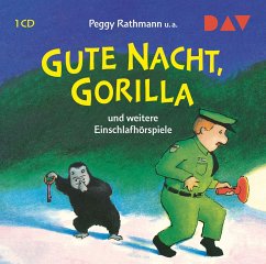 Gute Nacht, Gorilla! und weitere Einschlafhörspiele - Rathmann, Peggy;Reider, Katja;Starßer, Susanne