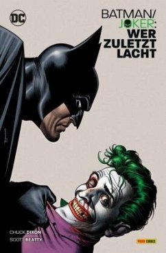Batman/Joker: Wer zuletzt lacht - Beatty, Scott;Dixon, Chuck;Burchett, Rick
