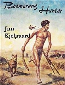 Boomerang Hunter (eBook, ePUB) - Kjelgaard, Jim