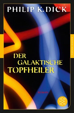 Der galaktische Topfheiler (eBook, ePUB) - Dick, Philip K.