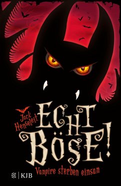 Vampire sterben einsam / Echt böse! Bd.1 (eBook, ePUB) - Henseleit, Jack