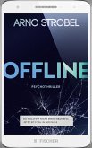 Offline - Du wolltest nicht erreichbar sein. Jetzt sitzt du in der Falle. (eBook, ePUB)