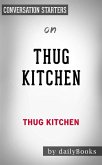 Thug Kitchen: The Official Cookbook: Eat Like You Give a F*ck by Thug Kitchen   Conversation Starters (eBook, ePUB)