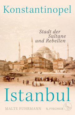 Konstantinopel - Istanbul (eBook, ePUB) - Fuhrmann, Malte