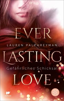 Gefährliches Schicksal / Everlasting Love Bd.1 (eBook, ePUB) - Palphreyman, Lauren