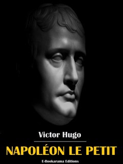 Napoléon le Petit (eBook, ePUB) - Hugo, Victor