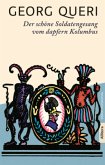 Der tapfere Columbus. Ein schöner Soldatengesang