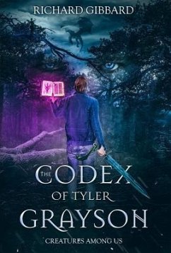 The Codex of Tyler Grayson: Creatures Among Us - Gibbard, Richard