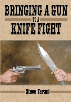 Bringing a Gun to a Knife Fight - Tarani, Steve