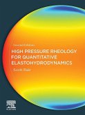 High Pressure Rheology for Quantitative Elastohydrodynamics (eBook, ePUB)